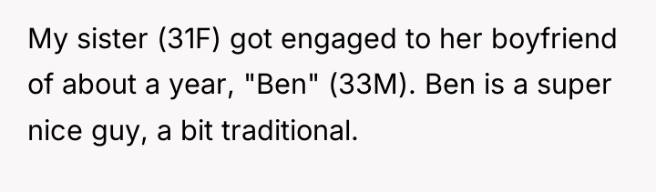 My sister (31F) got engaged to her boyfriend of about...