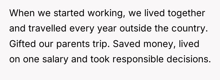 When we started working, we lived together and travelled every...