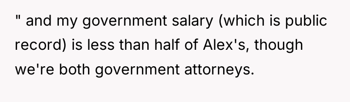 " and my government salary (which is public record) is...