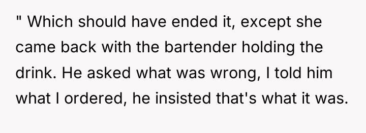 " Which should have ended it, except she came back...