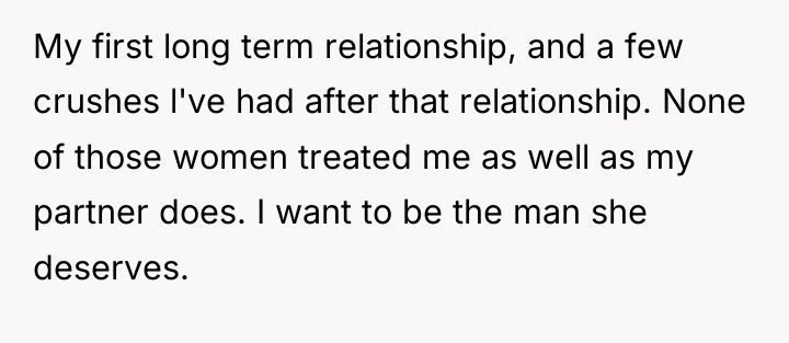 My first long term relationship, and a few crushes l've...