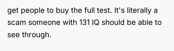 get people to buy the full test. It's literally a...