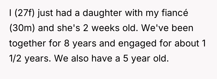I (27f) just had a daughter with my fiancé (30m)...