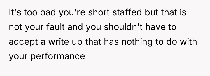 It's too bad you're short staffed but that is not...