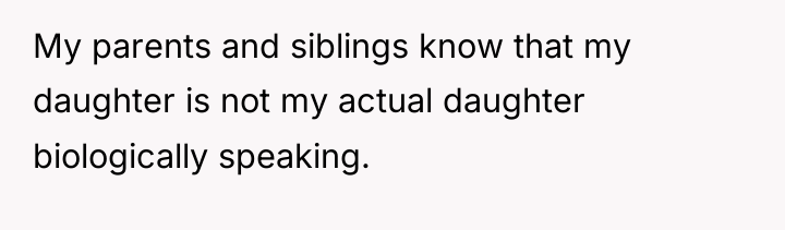 My parents and siblings know that my daughter is not...