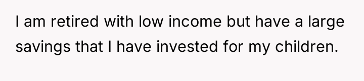 I am retired with low income but have a large...