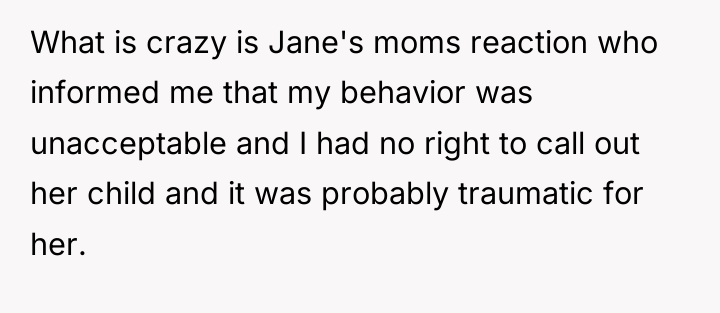 What is crazy is Jane's moms reaction who informed me...