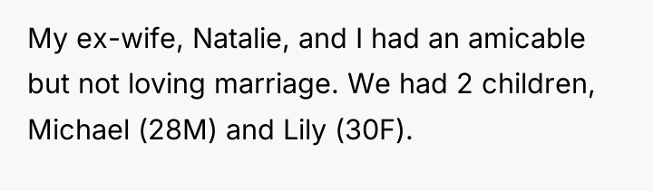 My ex-wife, Natalie, and I had an amicable but not...