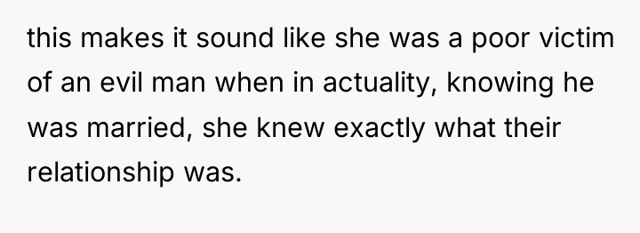 this makes it sound like she was a poor victim...