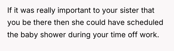If it was really important to your sister that you...
