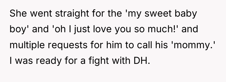 She went straight for the 'my sweet baby boy' and...