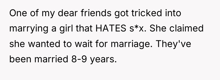 One of my dear friends got tricked into marrying a...