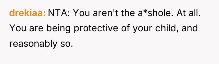 drekiaa NTA: You aren't the a*shole. At all. You are...