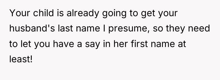 Your child is already going to get your husband's last...