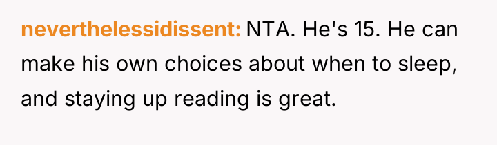 neverthelessidissent NTA. He's 15. He can make his own choices...