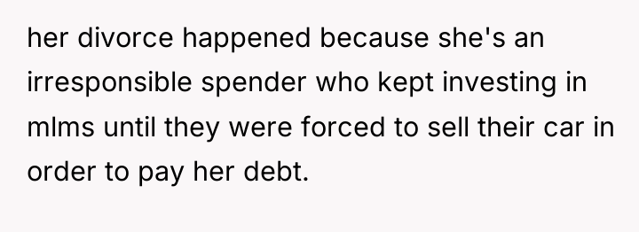 her divorce happened because she's an irresponsible spender who kept...