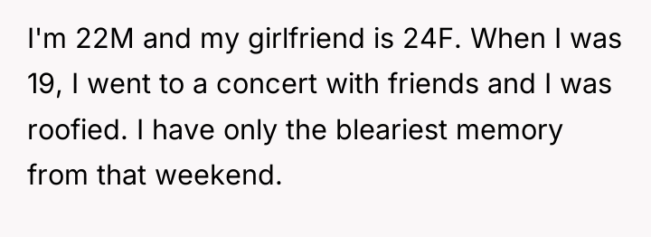 I'm 22M and my girlfriend is 24F. When I was...