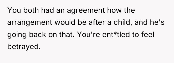 You both had an agreement how the arrangement would be...