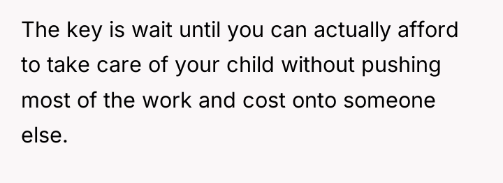 The key is wait until you can actually afford to...