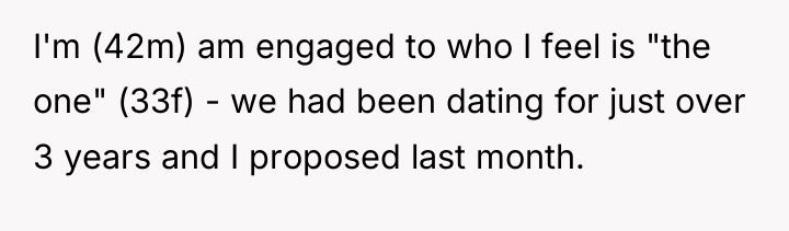 I'm (42m) am engaged to who I feel is "the...