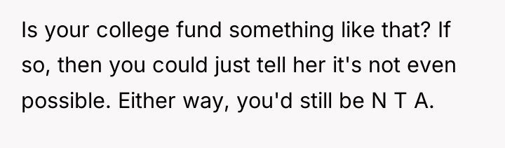 Is your college fund something like that? If so, then...