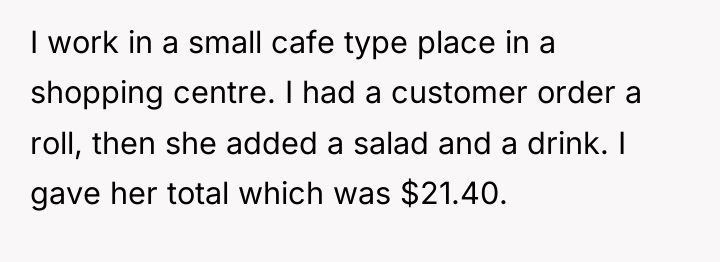 I work in a small cafe type place in a...
