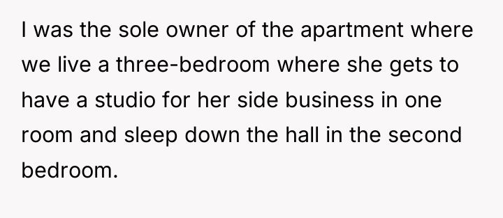 I was the sole owner of the apartment where we...