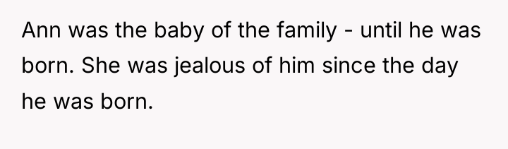 Ann was the baby of the family - until he...