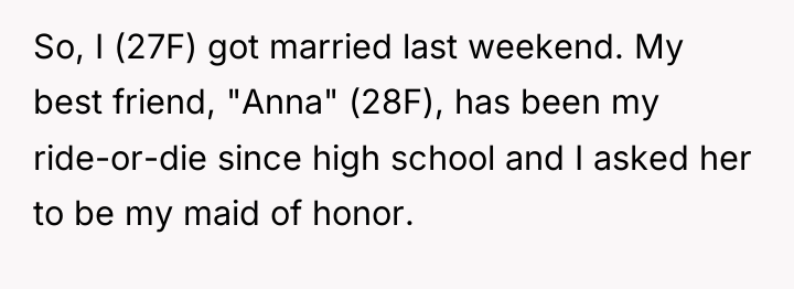 So, I (27F) got married last weekend. My best friend,...