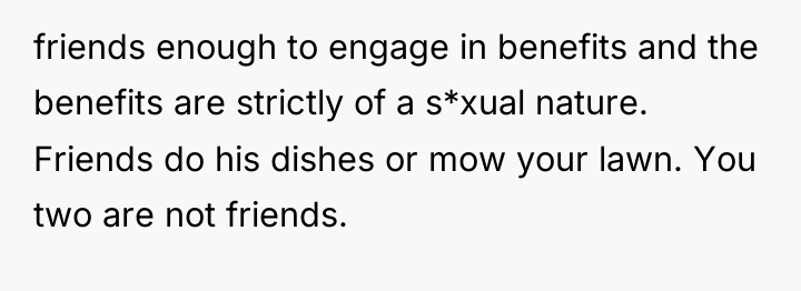 friends enough to engage in benefits and the benefits are...
