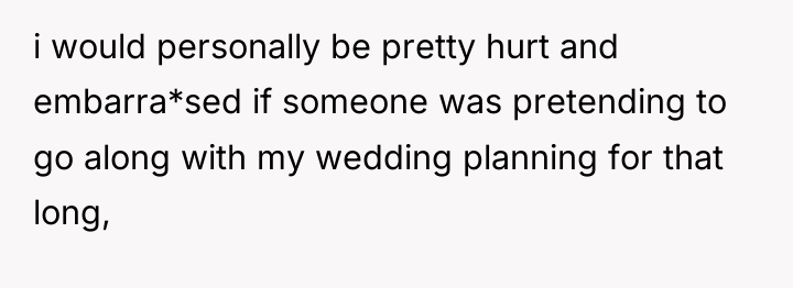 i would personally be pretty hurt and embarra*sed if someone...