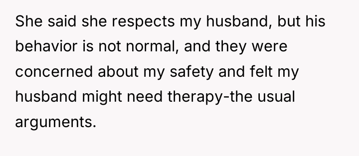 She said she respects my husband, but his behavior is...