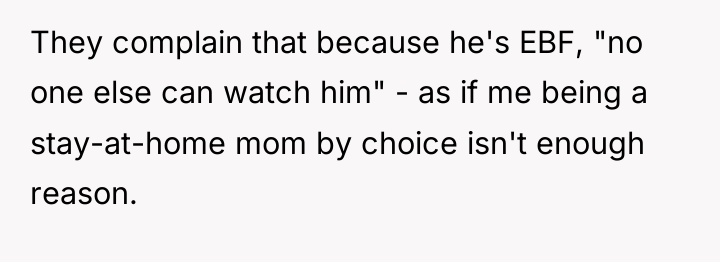 They complain that because he's EBF, "no one else can...