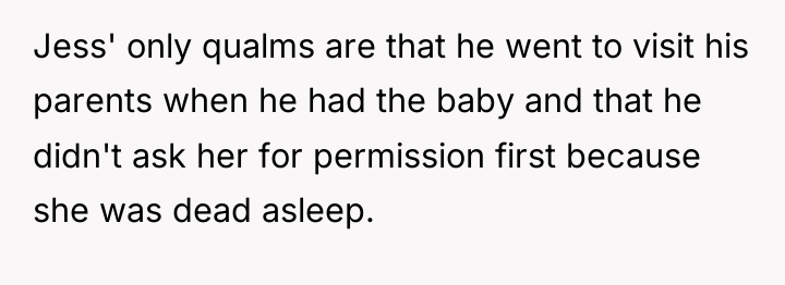 Jess' only qualms are that he went to visit his...