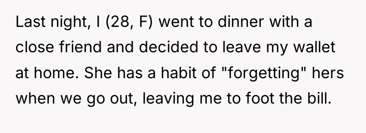 Last night, I (28, F) went to dinner with a...