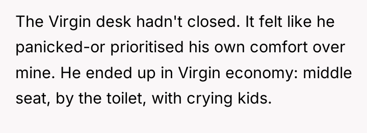 The Virgin desk hadn't closed. It felt like he panicked-or...
