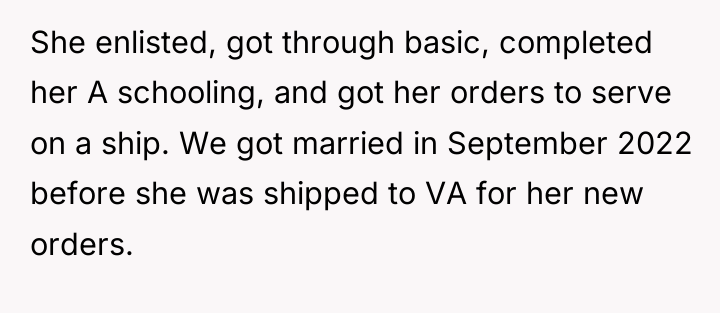 She enlisted, got through basic, completed her A schooling, and...
