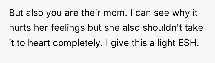 But also you are their mom. I can see why...