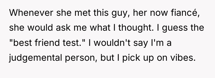 Whenever she met this guy, her now fiancé, she would...