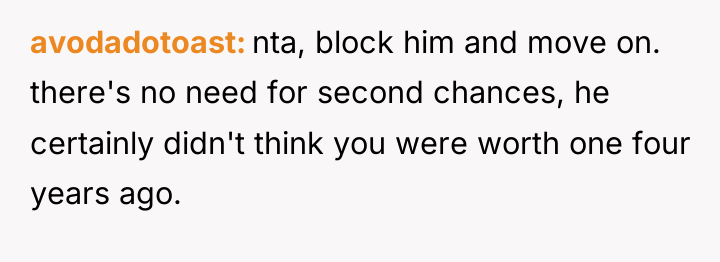 avodadotoast nta, block him and move on. there's no need...