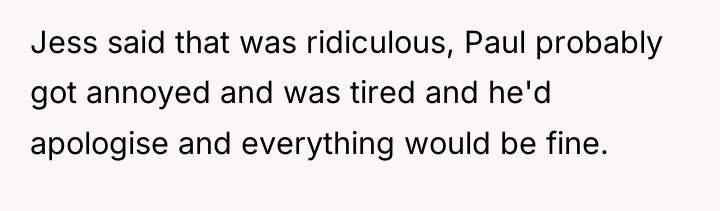 Jess said that was ridiculous, Paul probably got annoyed and...