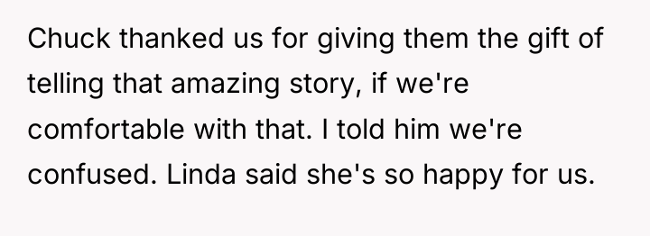 Chuck thanked us for giving them the gift of telling...