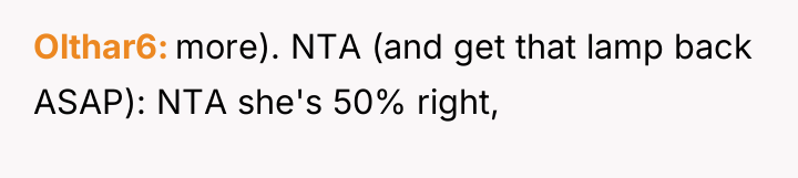 Olthar6 more). NTA (and get that lamp back ASAP): NTA...