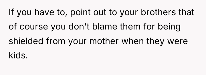 If you have to, point out to your brothers that...