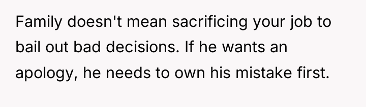 Family doesn't mean sacrificing your job to bail out bad...