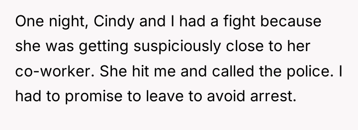 One night, Cindy and I had a fight because she...