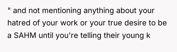 " and not mentioning anything about your hatred of your...