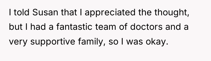 I told Susan that I appreciated the thought, but I...