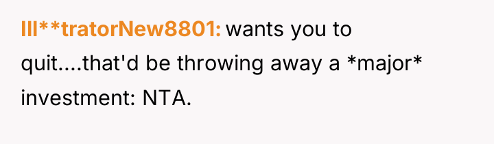 Ill**tratorNew8801 wants you to quit....that'd be throwing away a *major*...