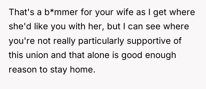 That's a b*mmer for your wife as I get where...